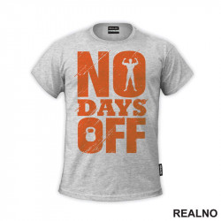 No Days Off - Orange - Motivation - Trening - Majica No Days Off - Orange - Motivation - Trening - Majica