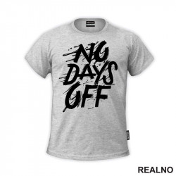 No Days Off - Drops - Motivation - Trening - Majica No Days Off - Drops - Motivation - Trening - Majica