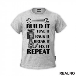 Build It, Tune It, Rack It, Break It, Fix It, Repeat - Radionica - Majstor - Majica