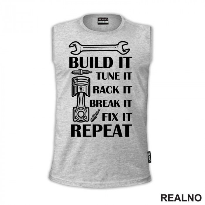 Build It, Tune It, Rack It, Break It, Fix It, Repeat - Radionica - Majstor - Majica