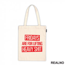 Fridays Are For Lifting Heavy Shit - Trening - Ceger Fridays Are For Lifting Heavy Shit - Trening - Ceger