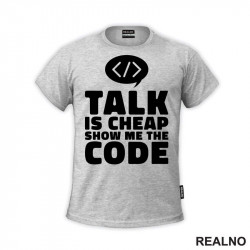 Talk Is Cheap, Show Me The Code - Geek - Majica
