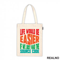 Life Would Be Easier If We Just Had The Source Code - Geek - Ceger