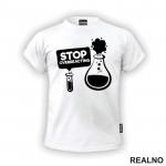 Stop Overreacting - Erlenmeyer Flask - Humor - Majica