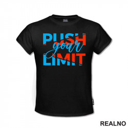 Push Your Limit - Motivation - Quotes - Majica
