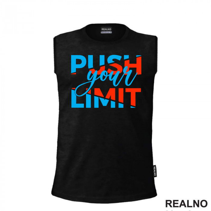 Push Your Limit - Motivation - Quotes - Majica