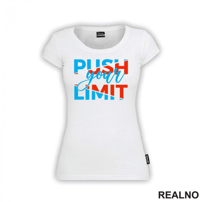 Push Your Limit - Motivation - Quotes - Majica