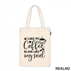 I Like My Coffee Black Like My Soul - Humor - Kafa - Ceger