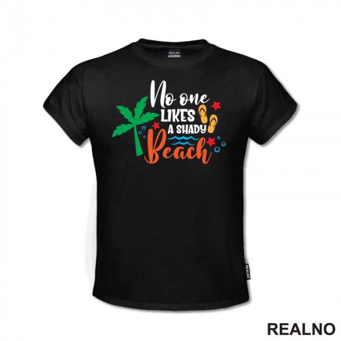 No One Likes A Shady Beach - Humor - Majica
