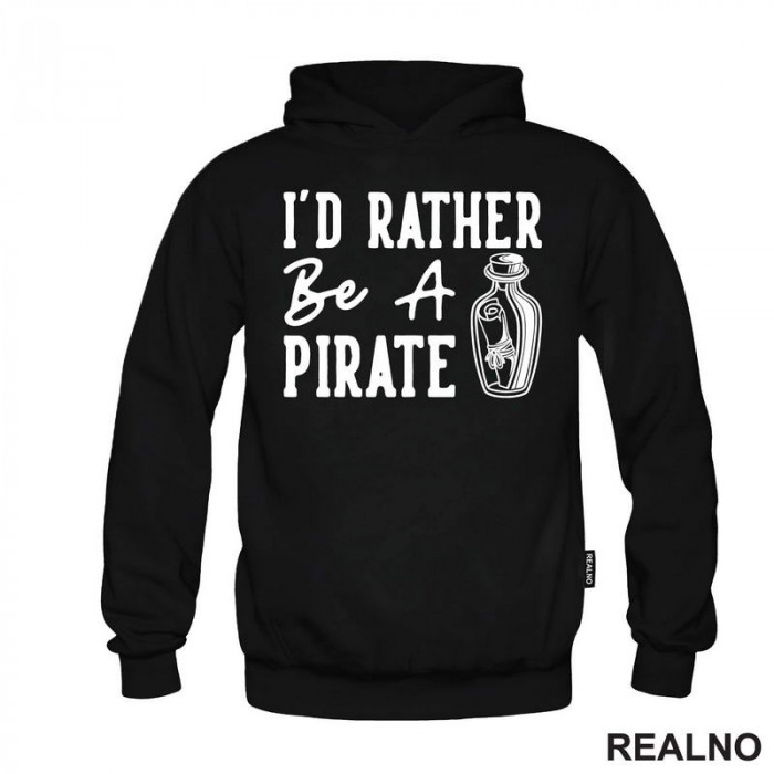 I'd Rather Be A Pirate - Humor - Duks