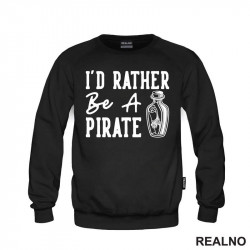 I'd Rather Be A Pirate - Humor - Duks I'd Rather Be A Pirate - Humor - Duks