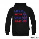 Life Is Better On A Boat Red - Kampovanje - Priroda - Nature - Duks