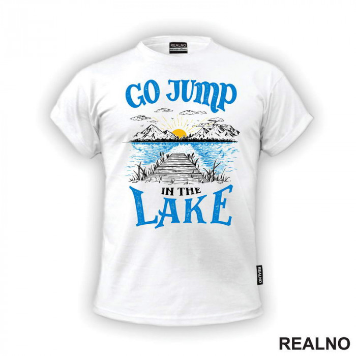 Go Jump In The Lake - Kampovanje - Priroda - Nature - Majica