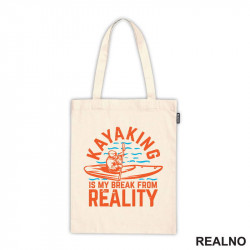 Kayaking Is My Break From Reality - Planinarenje - Kampovanje - Priroda - Nature - Ceger