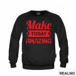 Make Today Amazing - Red - Motivation - Quotes - Duks