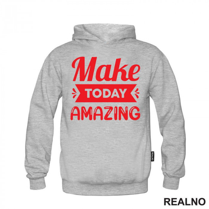 Make Today Amazing - Red - Motivation - Quotes - Duks