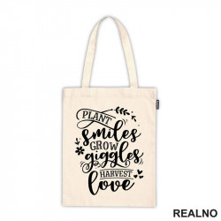 Plant Smiles, Grow Giggles, Harvest Love - Bašta i Cveće - Ceger