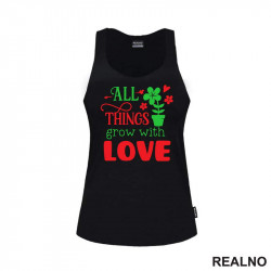 All Things Grow With Love - Green and Red - Bašta i Cveće - Majica