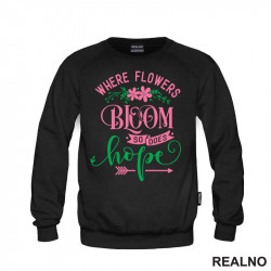 Where Flowers Bloom So Does Hope - Pink and Green - Bašta i Cveće - Duks Where Flowers Bloom So Does Hope - Pink and Green - Bašta i Cveće - Duks