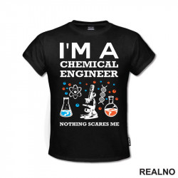 I'm A Chemical Engineer - Geek - Majica