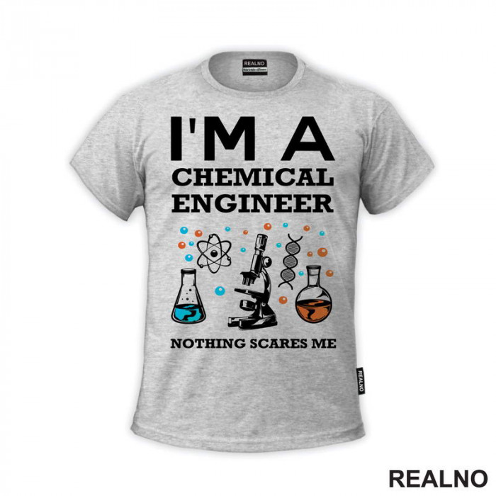 I'm A Chemical Engineer - Geek - Majica