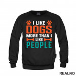 I Like Dogs More Than I Like People - Pas - Psi - Duks
