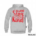Always Stay Humble And Kind - Red - Quotes - Duks