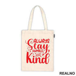 Always Stay Humble And Kind - Red - Quotes - Ceger
