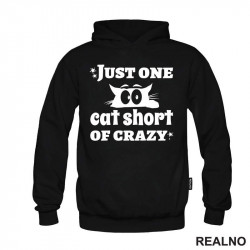 Just One Cat Short Of Crazy - Mačke - Cat - Duks