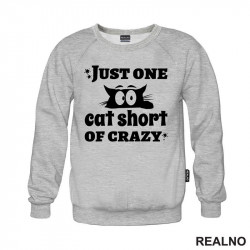 Just One Cat Short Of Crazy - Mačke - Cat - Duks