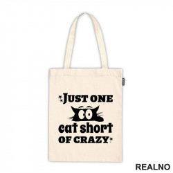 Just One Cat Short Of Crazy - Mačke - Cat - Ceger