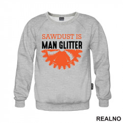 Sawdust Is Man Glitter - Radionica - Majstor - Duks Sawdust Is Man Glitter - Radionica - Majstor - Duks