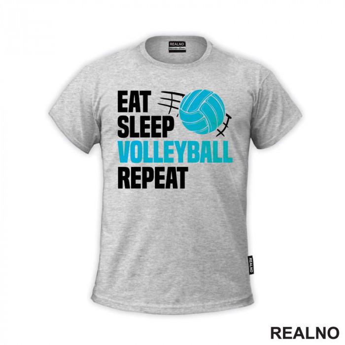 Eat, Sleep, Volleyball, Repeat - Odbojka - Sport - Majica
