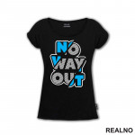 No Way Out - Quotes - Majica