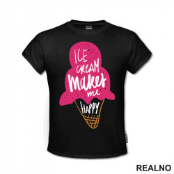 Ice Cream Make Me Happy - Hrana - Food - Majica