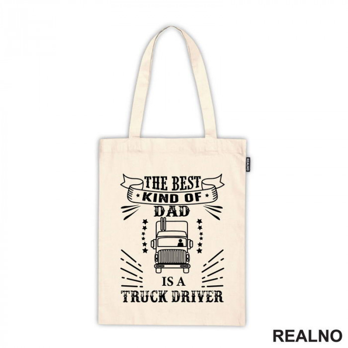 The Best Kind Of Dad Is A Truck Driver - Kamion - Kamiondžija - Mama i Tata - Ljubav - Ceger