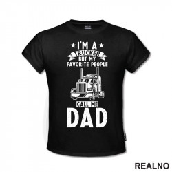 I'm Trucker But Favorite People Call Me Dad - Kamion - Kamiondžija - Mama i Tata - Ljubav - Majica I'm Trucker But Favorite People Call Me Dad - Kamion - Kamiondžija - Mama i Tata - Ljubav - Majica
