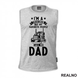 I'm Trucker But Favorite People Call Me Dad - Kamion - Kamiondžija - Mama i Tata - Ljubav - Majica I'm Trucker But Favorite People Call Me Dad - Kamion - Kamiondžija - Mama i Tata - Ljubav - Majica