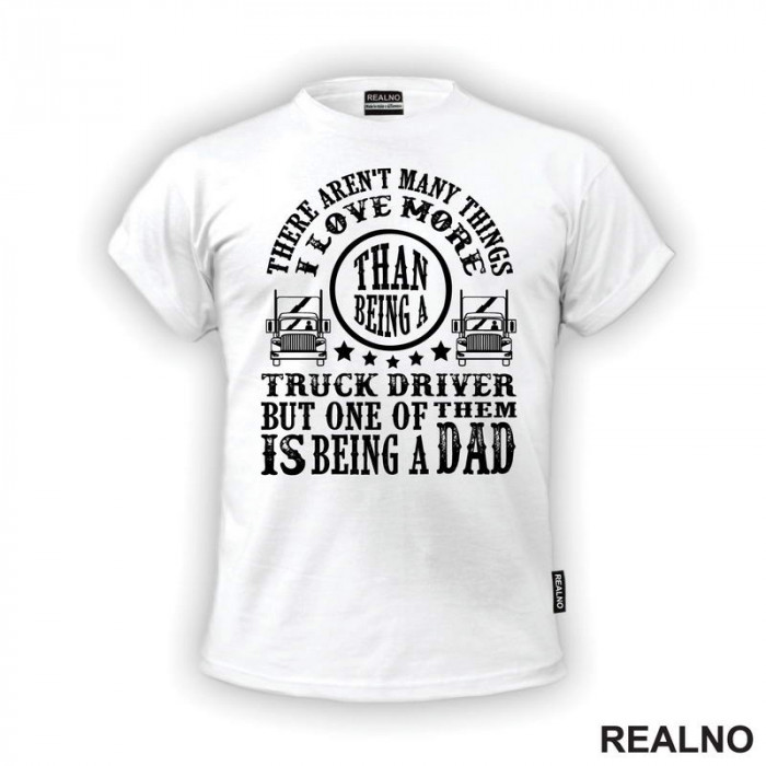 Truck Driver But One Of Them Is Begin A Dad - Kamion - Kamiondžija - Mama i Tata - Ljubav - Majica