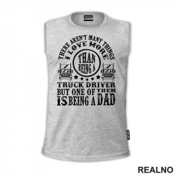 Truck Driver But One Of Them Is Begin A Dad - Kamion - Kamiondžija - Mama i Tata - Ljubav - Majica