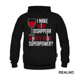 I Make Wine Disappear. What's Your Superpower? - Humor - Duks