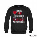 I Make Wine Disappear. What's Your Superpower? - Humor - Duks