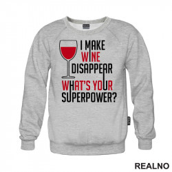 I Make Wine Disappear. What's Your Superpower? - Humor - Duks I Make Wine Disappear. What's Your Superpower? - Humor - Duks