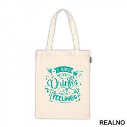 I Have Mixed Drinks About Feeling - Blue - Humor - Ceger I Have Mixed Drinks About Feeling - Blue - Humor - Ceger