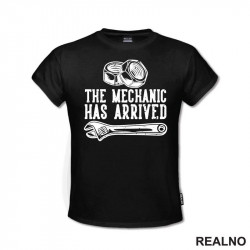 The Mechanic Has Arrived - Radionica - Majstor - Majica The Mechanic Has Arrived - Radionica - Majstor - Majica