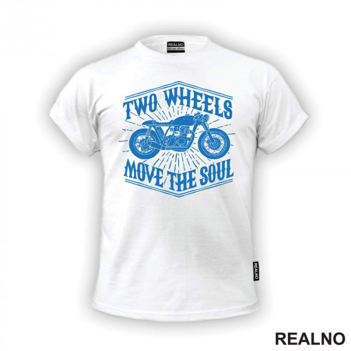 Two Wheels Move The Soul - Blue - Motori - Majica