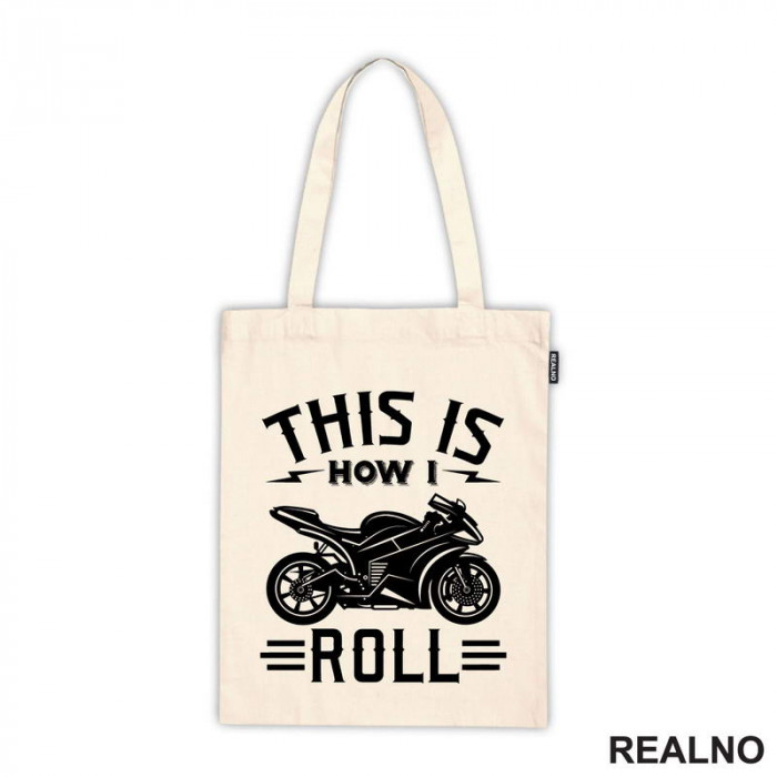 This Is How I Roll - Motori - Ceger