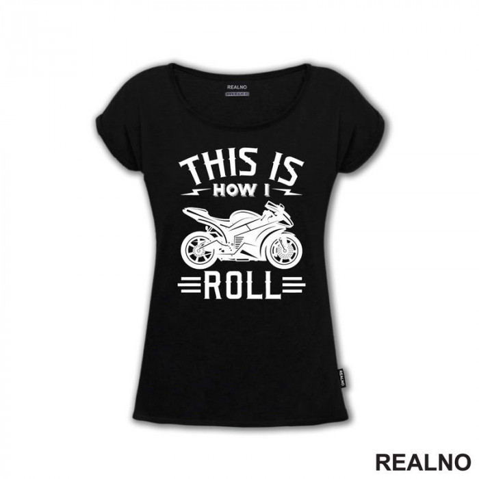 This Is How I Roll - Motori - Majica