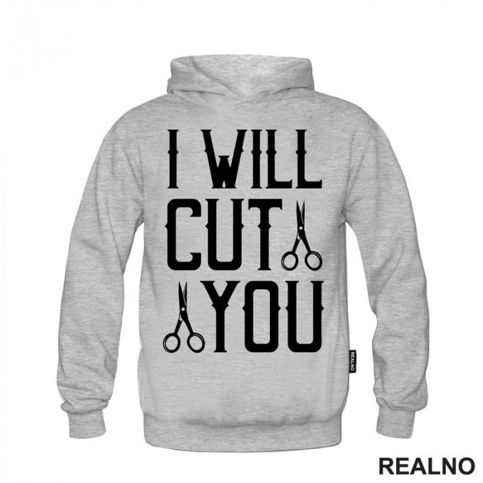 I Will Cut You - Scissors - Frizer - Humor - Duks