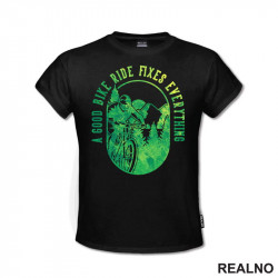 A Good Bike Ride Fixes Everything - Biciklovi - Bike - Majica